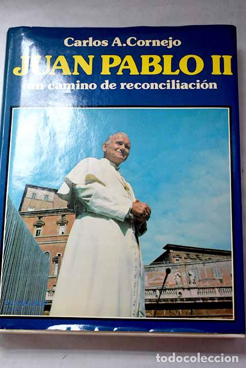 books: Juan Pablo II: un camino de reconciliaci&oacute;n.- Cornejo, Carlos A.