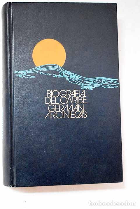 books: Biograf&iacute;a del Caribe.- Arciniegas, Germ&aacute;n