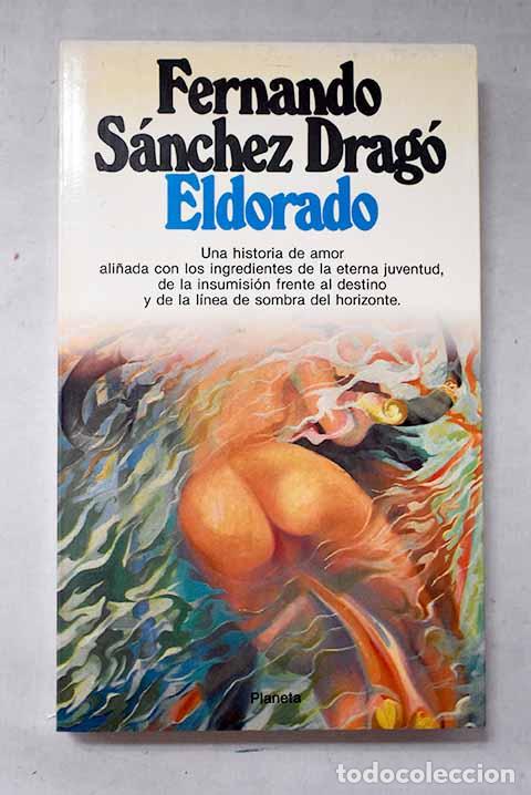 books: El dorado: S&aacute;nchez Drag&oacute;, Fernando.- S&aacute;nchez Drag&oacute;, Fernando