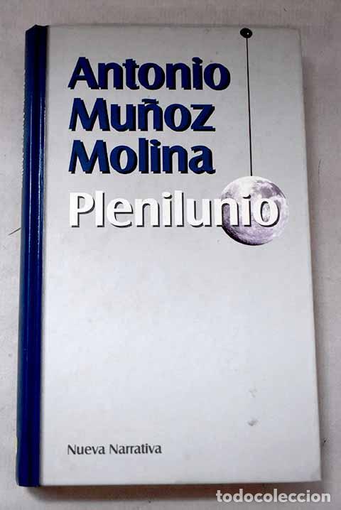Libri di seconda mano: Plenilunio: Mu&ntilde;oz Molina, Antonio.- Mu&ntilde;oz Molina, Antonio