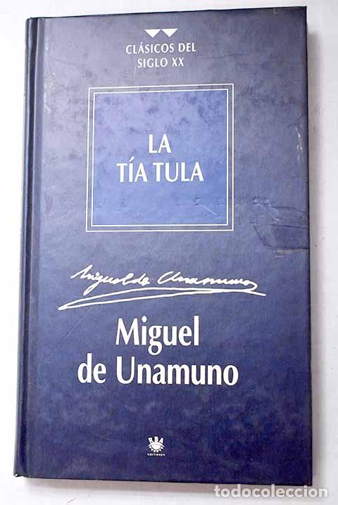 Libri di seconda mano: La t&iacute;a Tula: Unamuno, Miguel de.- Unamuno, Miguel de