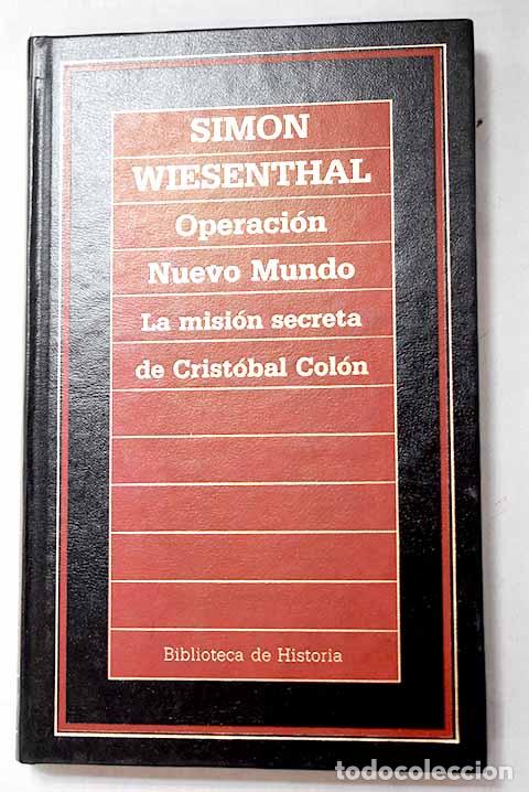 Libri di seconda mano: Operaci&oacute;n nuevo mundo: (La misi&oacute;n secreta de Crist&oacute;bal Col&oacute;n).- Wiesenthal, Simon