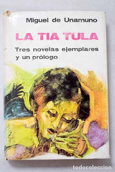 Livres: La t&iacute;a Tula: Unamuno, Miguel de.- Unamuno, Miguel de