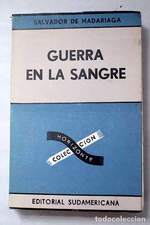 Livres: Guerra en la sangre: Madariaga, Salvador de.- Madariaga, Salvador de