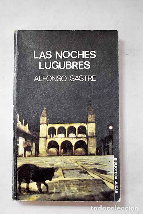 Livres: Las noches l&uacute;gubres: Sastre, Alfonso.- Sastre, Alfonso