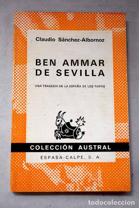 B&uuml;cher: Ben Ammar de Sevilla: una tragedia en la Espa&ntilde;a de los Taifas.- S&aacute;nchez-Albornoz, Claudio