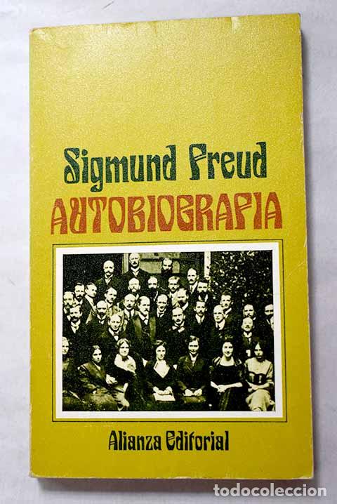 Libros: Autobiograf&iacute;a: Historia del movimiento psicoanal&iacute;tico.- Freud, Sigmund