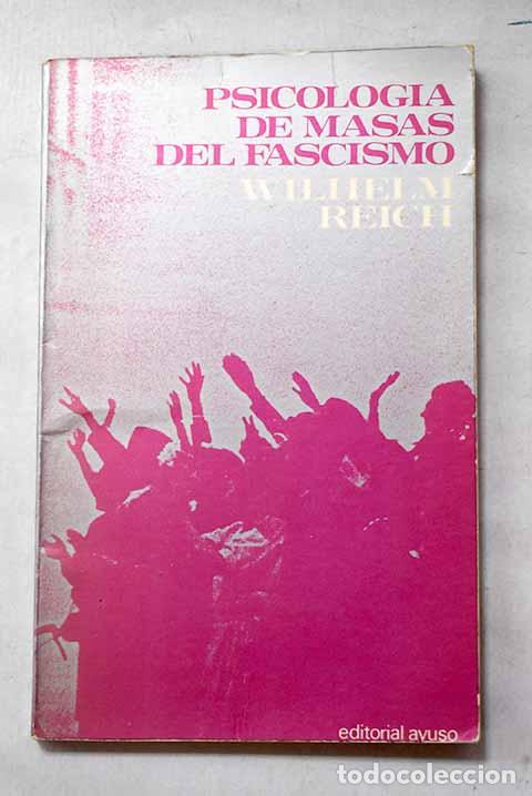 books: Psicolog&iacute;a de masas del fascismo.- Reich, Wilhelm