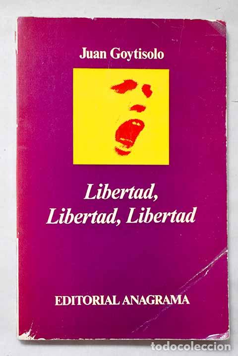 books: Libertad, libertad, libertad.- Goytisolo, Juan