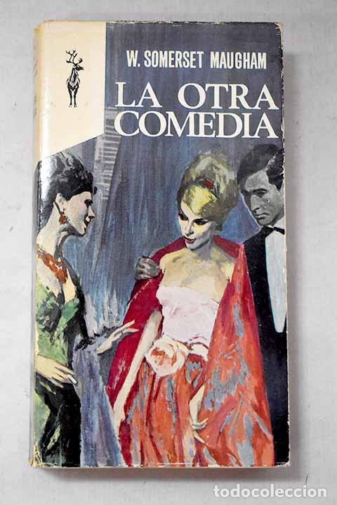 Libri di seconda mano: La otra comedia: Maugham, William Somerset.- Maugham, William Somerset