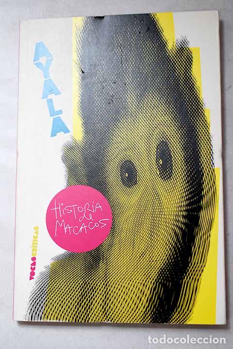 Libri di seconda mano: Historia de macacos: Ayala, Francisco.- Ayala, Francisco