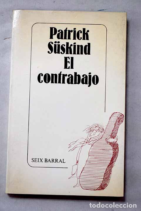 Libri di seconda mano: El contrabajo: Suskind, Patrick.- Suskind, Patrick