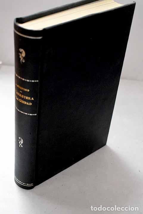 Libri di seconda mano: La carretera y la ciudad.- Mumford, Lewis