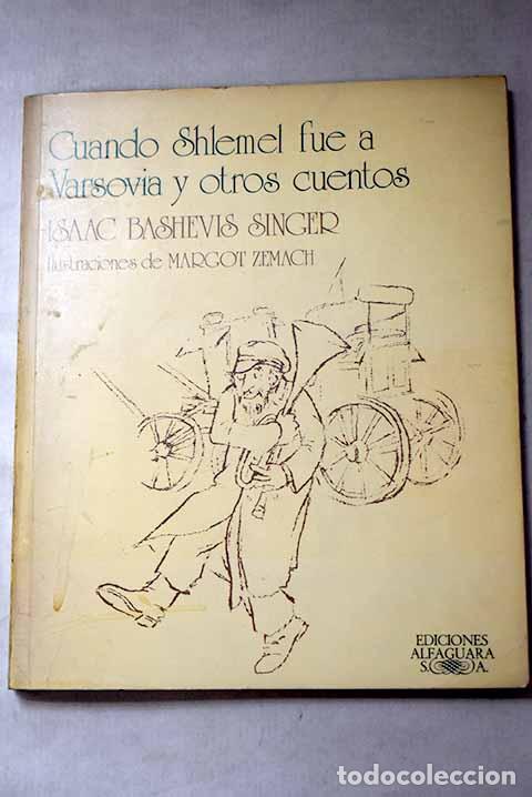 Libri di seconda mano: Cuando Shlemel fue a Varsovia y otros cuentos.- Singer, Isaac Bashevis