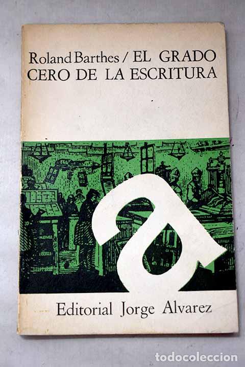 Libri di seconda mano: El grado cero de la escritura.- Barthes, Roland