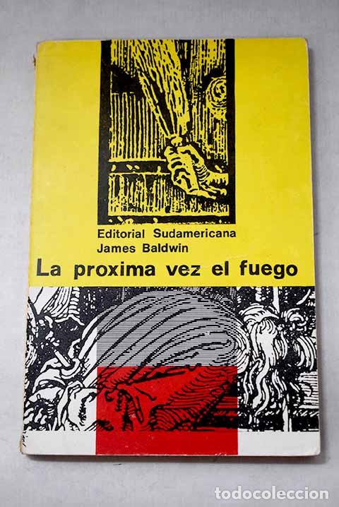 Libri di seconda mano: La pr&oacute;xima vez el fuego.- Baldwin, James
