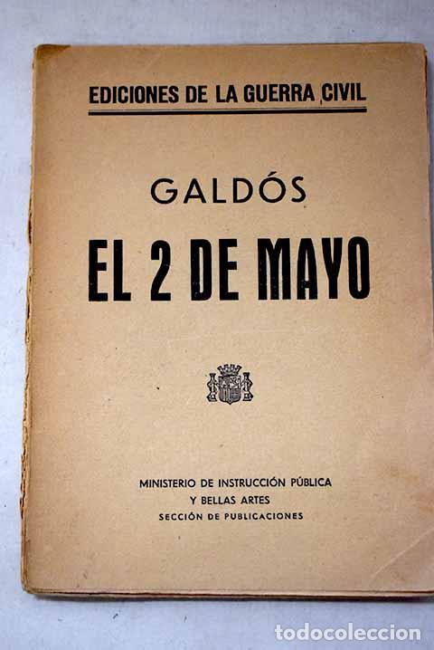 Libri di seconda mano: El 2 de mayo: P&eacute;rez Gald&oacute;s, Benito.- P&eacute;rez Gald&oacute;s, Benito