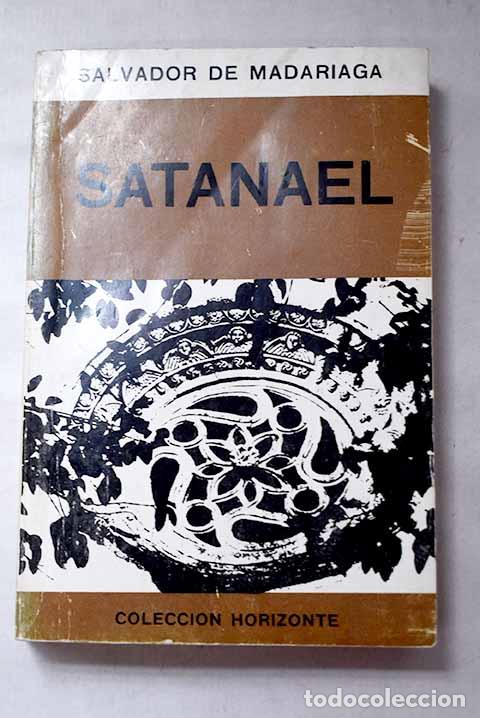 books: Satanael: Madariaga, Salvador de.- Madariaga, Salvador de