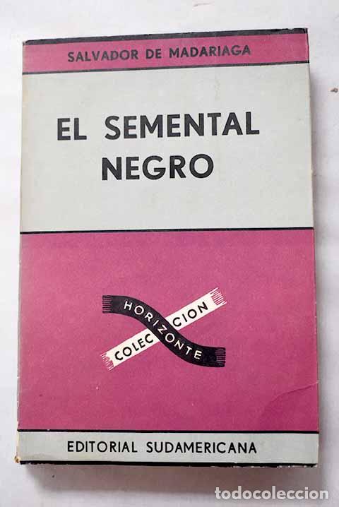 books: El semental negro: Madariaga, Salvador de.- Madariaga, Salvador de