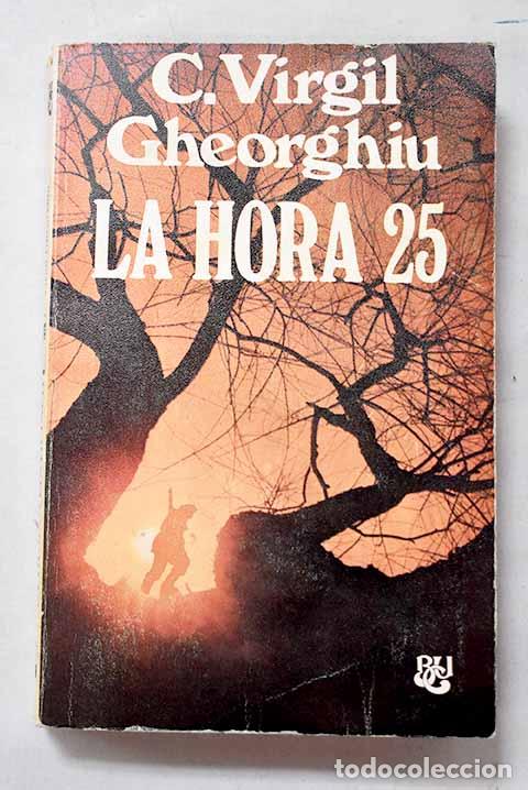 books: La hora veinticinco: Gheorghiu, Constantin Virgil.- Gheorghiu, Constantin Virgil