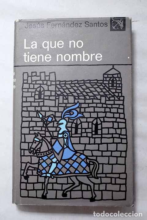 Libri di seconda mano: La que no tiene nombre.- Fern&aacute;ndez Santos, Jes&uacute;s