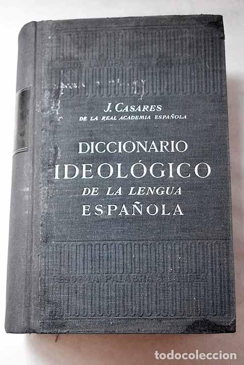 Libri di seconda mano: Diccionario ideol&oacute;gico de la lengua espa&ntilde;ola: desde la idea a la palabra; desde la palabra a la idea