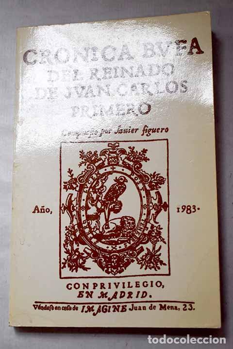 Libri di seconda mano: Cr&oacute;nica bufa del reinado de Juan Carlos I.- Figuero, Javier