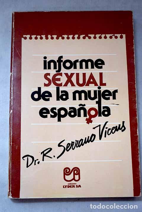 Libri di seconda mano: Informe sexual de la mujer espa&ntilde;ola.- Serrano Vicens, Ram&oacute;n