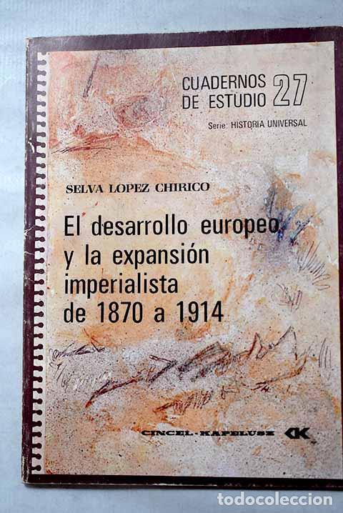 books: El desarrollo europeo y la expansi&oacute;n imperialista de 1870 a 1914.- L&oacute;pez Chirico, Selva