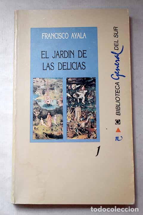 books: El jard&iacute;n de las delicias.- Ayala, Francisco