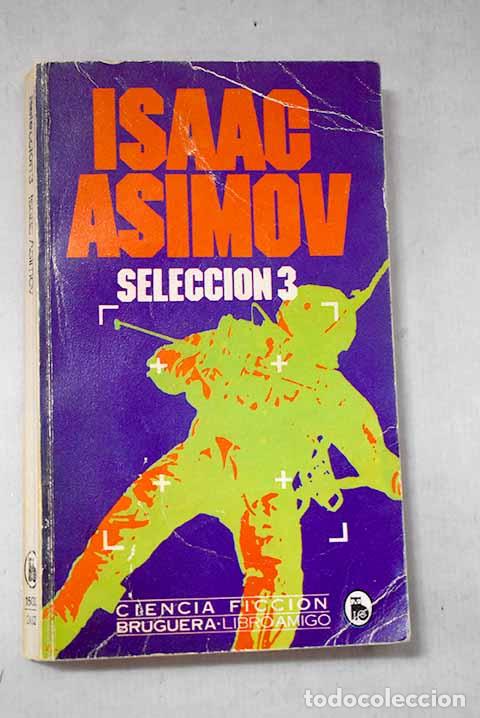 books: Asimov: selecci&oacute;n 3: Asimov, Isaac.- Asimov, Isaac