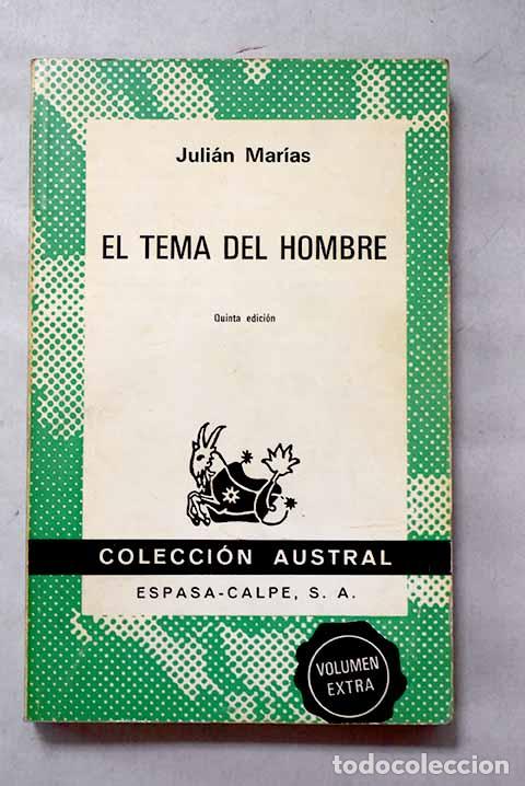 books: El tema del hombre: Mar&iacute;as, Juli&aacute;n.- Mar&iacute;as, Juli&aacute;n