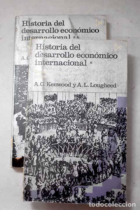 Libros: Historia del desarrollo econ&oacute;mico internacional.- Kenwood, A. G.