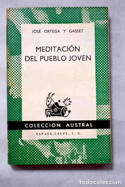Libros: Meditaci&oacute;n del pueblo joven.- Ortega y Gasset, Jos&eacute;