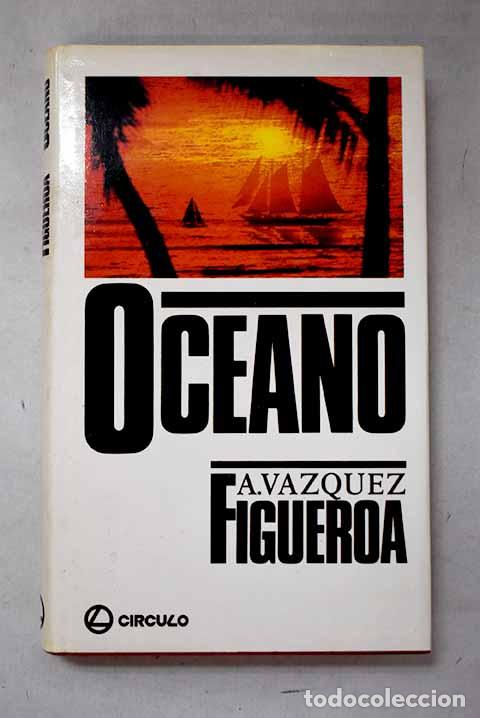 Libros: Oc&eacute;ano: V&aacute;zquez-Figueroa, Alberto.- V&aacute;zquez-Figueroa, Alberto