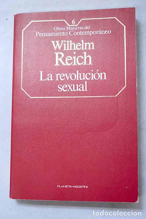 Libros: La revoluci&oacute;n sexual: para una estructura de car&aacute;cter aut&oacute;noma del hombre.- Reich, Wilhelm