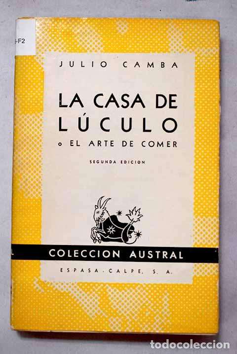 Libros: La casa de L&uacute;culo o El arte de comer.- Camba, Julio