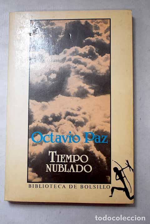 Libros: Tiempo nublado: Paz, Octavio.- Paz, Octavio