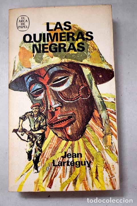 Livres: Las quimeras negras: Lart&eacute;guy, Jean.- Lart&eacute;guy, Jean