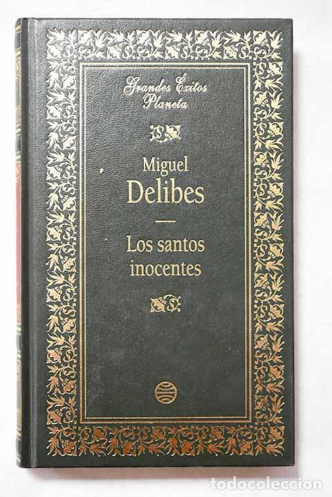 Livres: Los santos inocentes.- Delibes, Miguel