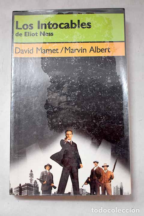 B&uuml;cher: Los Intocables de Eliot Ness.- Mamet, David