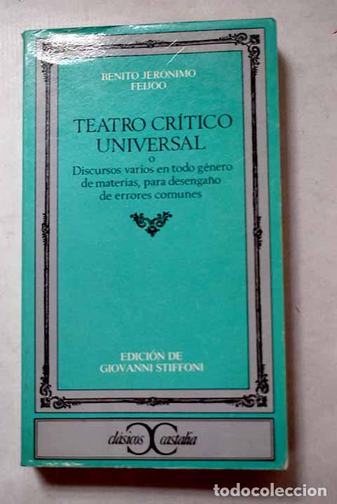 B&uuml;cher: Teatro cr&iacute;tico universal o Discursos varios en todo g&eacute;nero de materias.- Feijoo, Benito Jer&oacute;nimo