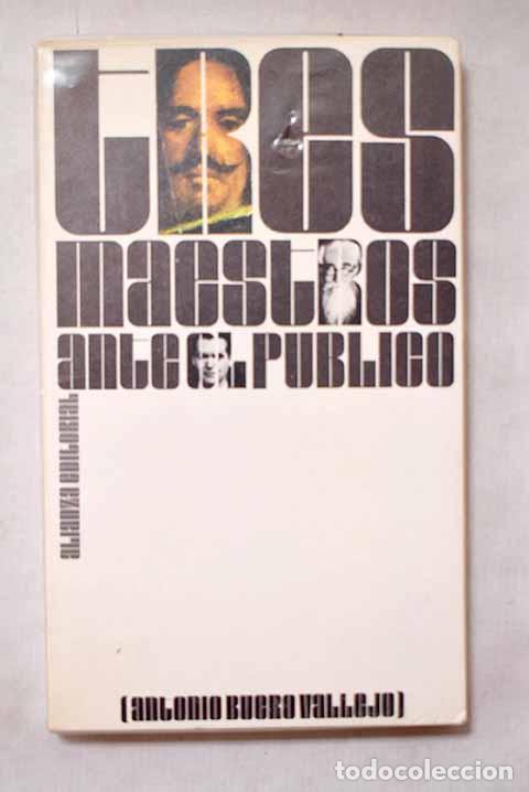 B&uuml;cher: Tres maestros ante el p&uacute;blico (Valle-Incl&aacute;n, V&eacute;lazquez, Lorca).- Buero Vallejo, Antonio