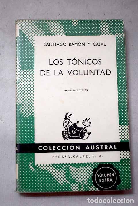 B&uuml;cher: Los t&oacute;nicos de la voluntad.- Ram&oacute;n y Cajal, Santiago