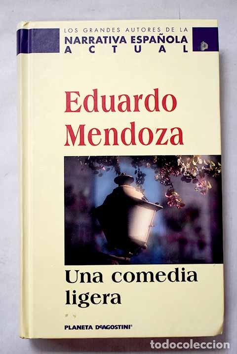 B&uuml;cher: Una comedia ligera: Mendoza, Eduardo.- Mendoza, Eduardo
