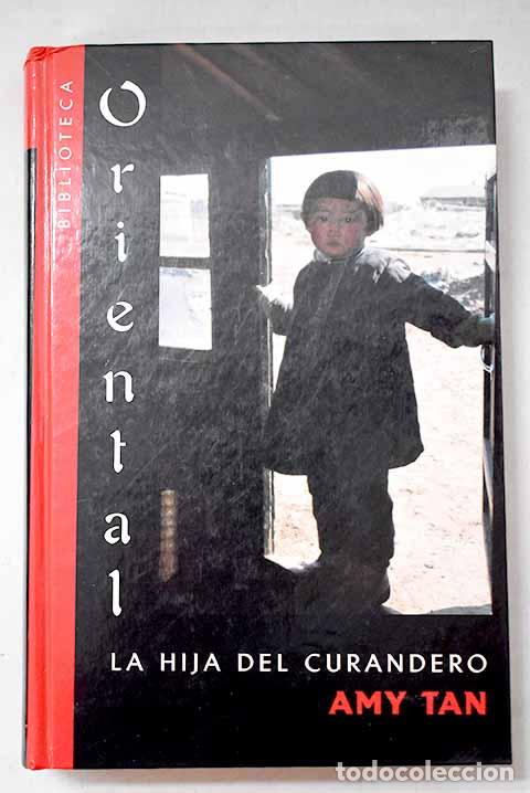 B&uuml;cher: La hija del curandero.- Tan, Amy