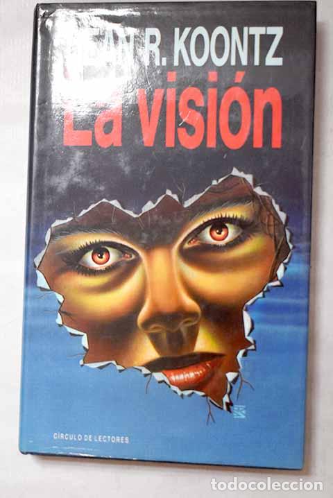 B&uuml;cher: La visi&oacute;n: Koontz, Dean R..- Koontz, Dean R.