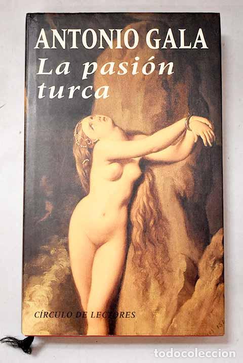 B&uuml;cher: La pasi&oacute;n turca: Gala, Antonio.- Gala, Antonio