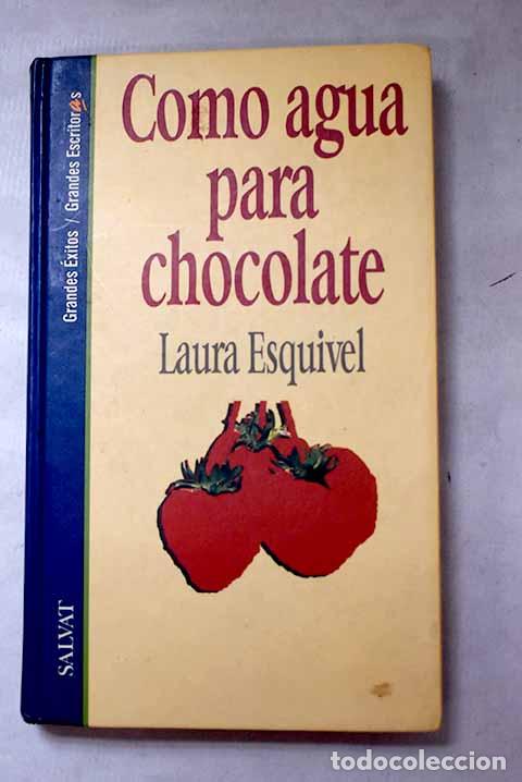 Libros: Como agua para chocolate.- Esquivel, Laura
