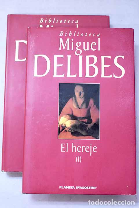 Libros: El hereje: Delibes, Miguel.- Delibes, Miguel